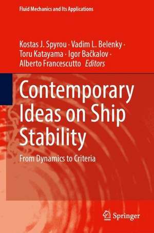 Contemporary Ideas on Ship Stability: From Dynamics to Criteria de Kostas J. Spyrou