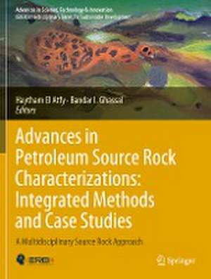 Advances in Petroleum Source Rock Characterizations: Integrated Methods and Case Studies: A Multidisciplinary Source Rock Approach de Haytham El Atfy