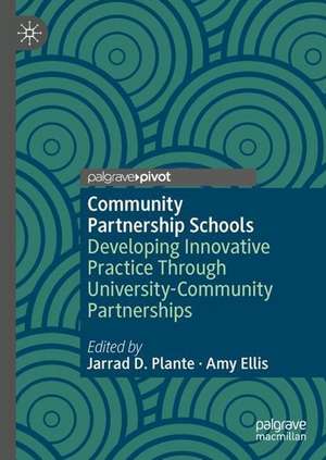 Community Partnership Schools: Developing Innovative Practice Through University-Community Partnerships de Jarrad D. Plante