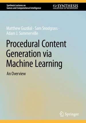 Procedural Content Generation via Machine Learning: An Overview de Matthew Guzdial