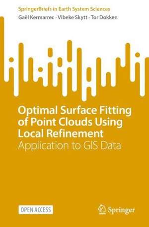 Optimal Surface Fitting of Point Clouds Using Local Refinement: Application to GIS Data de Gaël Kermarrec