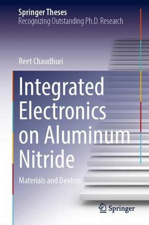 Integrated Electronics on Aluminum Nitride de Reet Chaudhuri