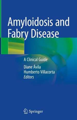 Amyloidosis and Fabry Disease: A Clinical Guide de Diane Xavier de Ávila