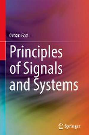 Principles of Signals and Systems de Orhan Gazi