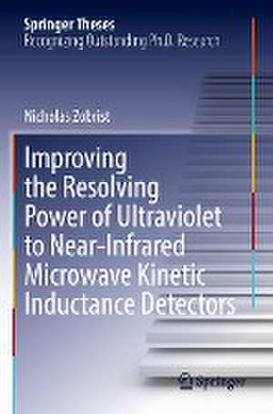 Improving the Resolving Power of Ultraviolet to Near-Infrared Microwave Kinetic Inductance Detectors de Nicholas Zobrist