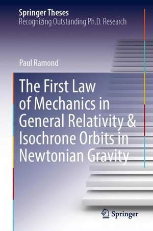 The First Law of Mechanics in General Relativity & Isochrone Orbits in Newtonian Gravity de Paul Ramond