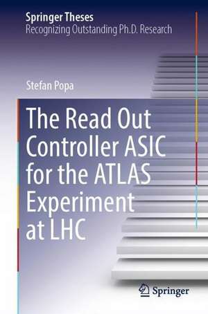 The Read-Out Controller ASIC for the ATLAS Experiment at LHC de Stefan Popa