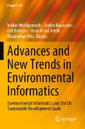 Advances and New Trends in Environmental Informatics: Environmental Informatics and the UN Sustainable Development Goals de Volker Wohlgemuth