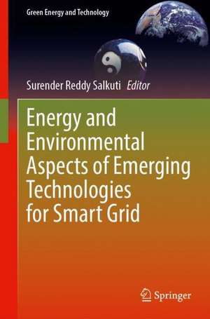 Energy and Environmental Aspects of Emerging Technologies for Smart Grid de Surender Reddy Salkuti