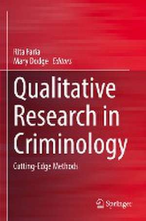 Qualitative Research in Criminology: Cutting-Edge Methods de Rita Faria