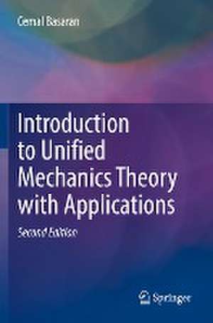 Introduction to Unified Mechanics Theory with Applications de Cemal Basaran