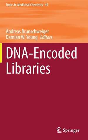 DNA-Encoded Libraries de Andreas Brunschweiger