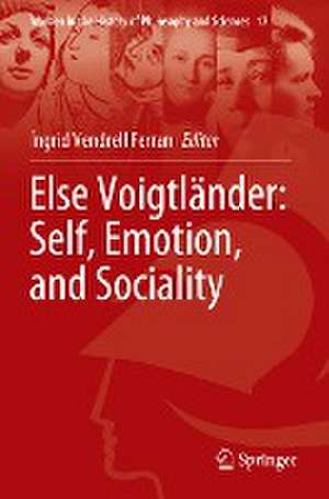 Else Voigtländer: Self, Emotion, and Sociality de Íngrid Vendrell Ferran