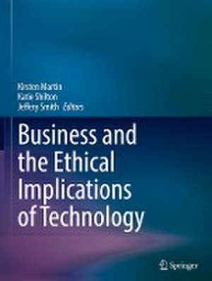 Business and the Ethical Implications of Technology de Kirsten Martin