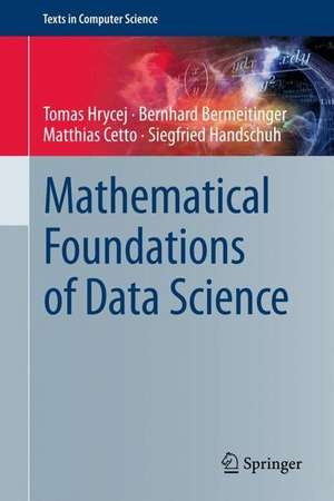 Mathematical Foundations of Data Science de Tomas Hrycej