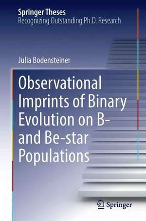 Observational Imprints of Binary Evolution on B- and Be-star Populations de Julia Bodensteiner