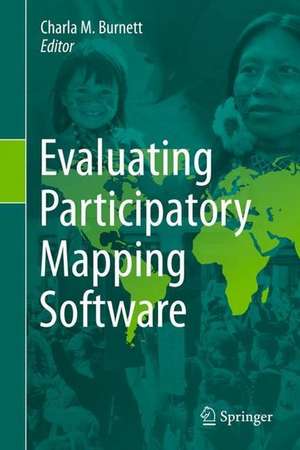 Evaluating Participatory Mapping Software de Charla M. Burnett