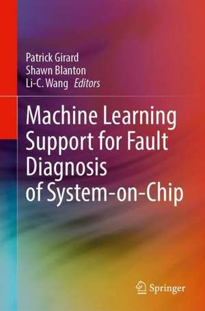 Machine Learning Support for Fault Diagnosis of System-on-Chip de Patrick Girard