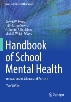 Handbook of School Mental Health: Innovations in Science and Practice de Steven W. Evans