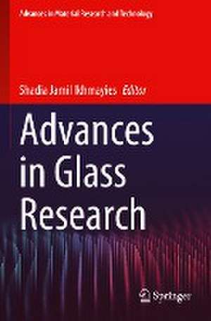 Advances in Glass Research de Shadia Jamil Ikhmayies