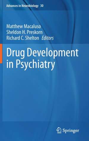 Drug Development in Psychiatry de Matthew Macaluso