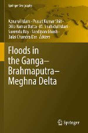 Floods in the Ganga–Brahmaputra–Meghna Delta de Aznarul Islam