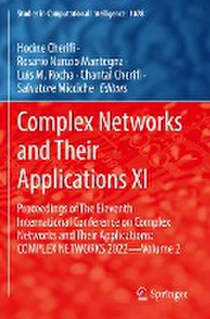 Complex Networks and Their Applications XI: Proceedings of The Eleventh International Conference on Complex Networks and their Applications: COMPLEX NETWORKS 2022 — Volume 2 de Hocine Cherifi