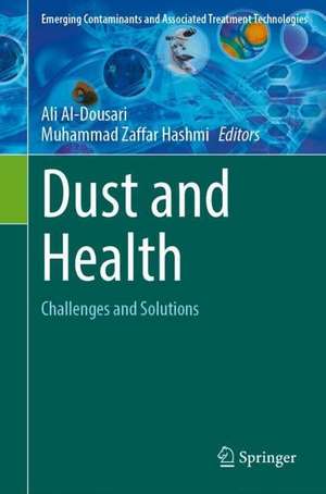 Dust and Health: Challenges and Solutions de Ali Al-Dousari