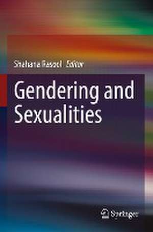 Gendering and Sexualities de Shahana Rasool