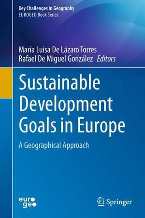 Sustainable Development Goals in Europe: A Geographical Approach de María Luisa De Lázaro Torres