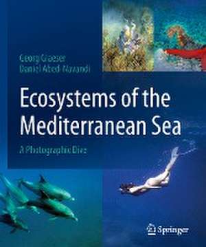 Ecosystems of the Mediterranean Sea: A Photographic Dive de Georg Glaeser