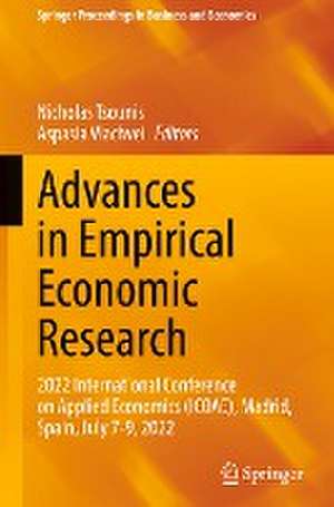 Advances in Empirical Economic Research: 2022 International Conference on Applied Economics (ICOAE), Madrid, Spain, July 7-9, 2022 de Nicholas Tsounis