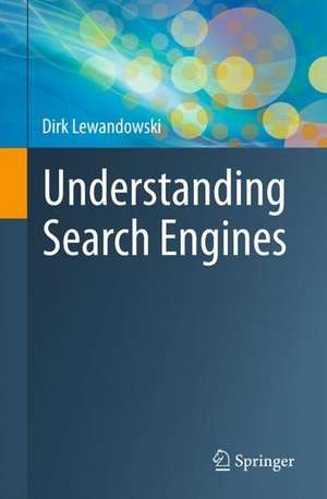 Understanding Search Engines de Dirk Lewandowski