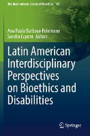 Latin American Interdisciplinary Perspectives on Bioethics and Disabilities de Ana Paula Barbosa-Fohrmann