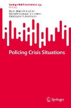 Policing Crisis Situations de Maria (Maki) Haberfeld