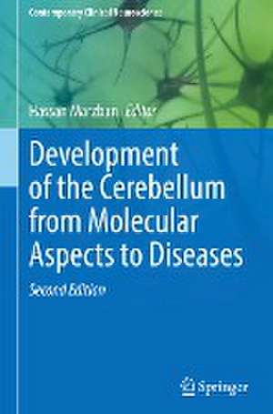 Development of the Cerebellum from Molecular Aspects to Diseases de Hassan Marzban