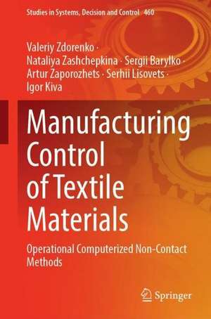 Manufacturing Control of Textile Materials: Operational Computerized Non-contact Methods de Valerii Zdorenko