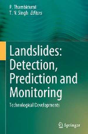 Landslides: Detection, Prediction and Monitoring: Technological Developments de P. Thambidurai