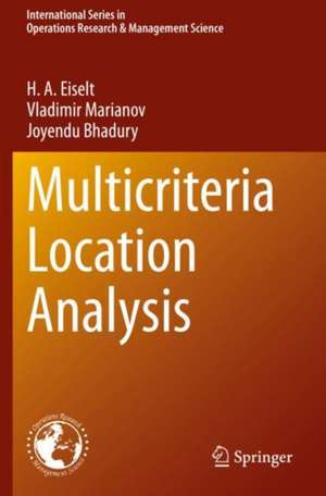 Multicriteria Location Analysis de H. A. Eiselt