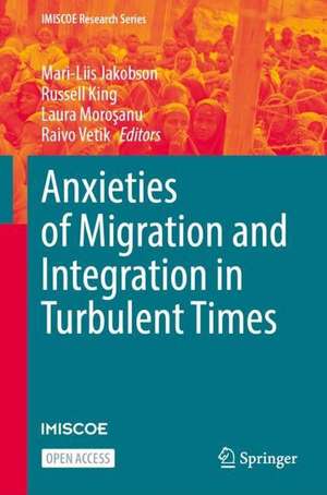 Anxieties of Migration and Integration in Turbulent Times de Mari-Liis Jakobson