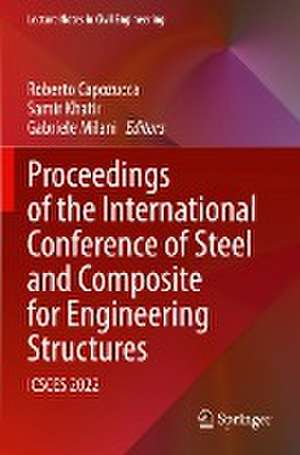 Proceedings of the International Conference of Steel and Composite for Engineering Structures: ICSCES 2022 de Roberto Capozucca