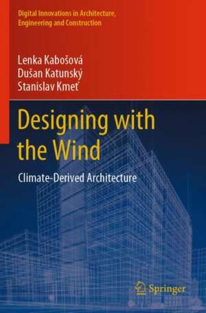 Designing with the Wind: Climate-Derived Architecture de Lenka Kabošová