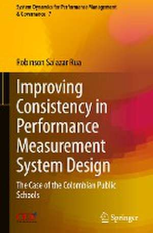 Improving Consistency in Performance Measurement System Design: The Case of the Colombian Public Schools de Robinson Salazar Rua