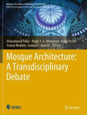 Mosque Architecture: A Transdisciplinary Debate de Mohammed Fekry