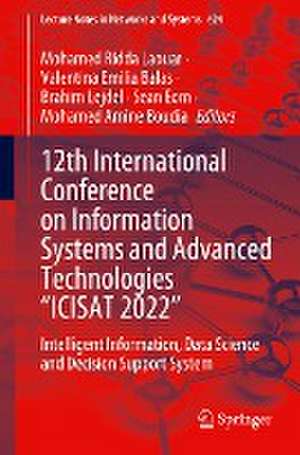 12th International Conference on Information Systems and Advanced Technologies “ICISAT 2022”: Intelligent Information, Data Science and Decision Support System de Mohamed Ridda Laouar