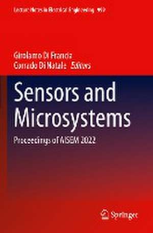 Sensors and Microsystems: Proceedings of AISEM 2022 de Girolamo Di Francia