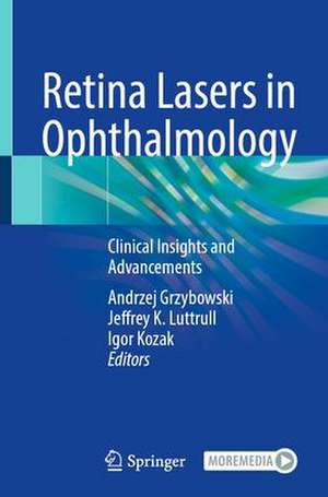 Retina Lasers in Ophthalmology: Clinical Insights and Advancements de Andrzej Grzybowski