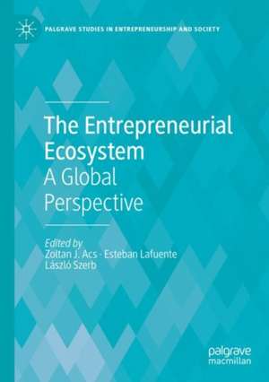 The Entrepreneurial Ecosystem: A Global Perspective de Zoltan J. Acs