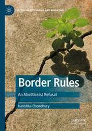 Border Rules de Kanishka Chowdhury