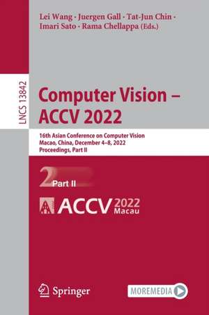 Computer Vision - ACCV 2022 de Lei Wang